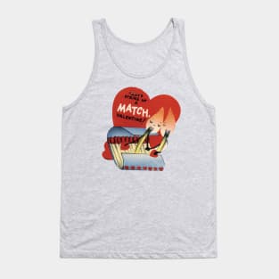 You're A Match—Valentine! Tank Top